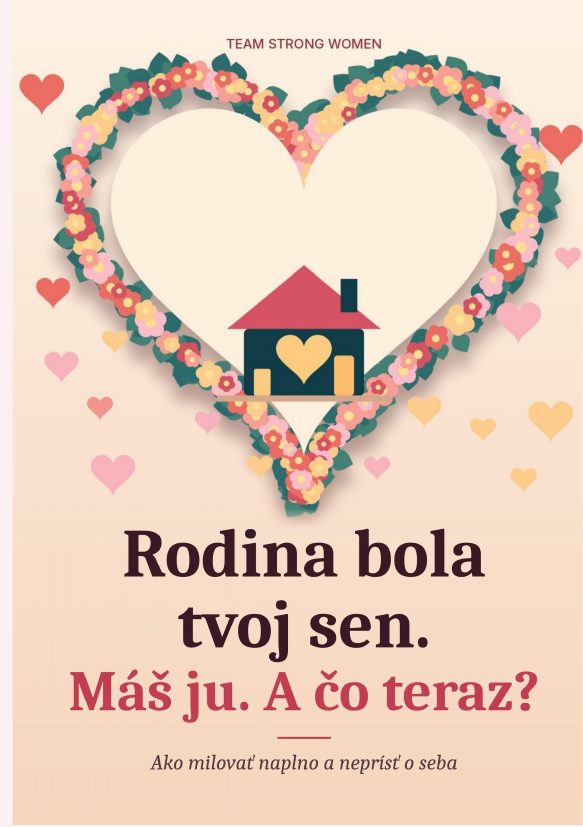 Obálka knihy Rodina bola tvoj sen. Máš ju. A čo teraz?